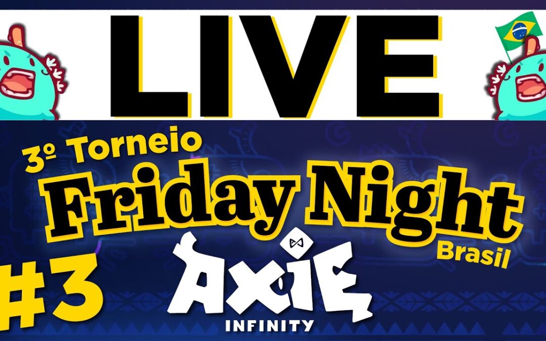 Friday Night Axie Infinity Brasil + Sorteio [Terceira Edição]