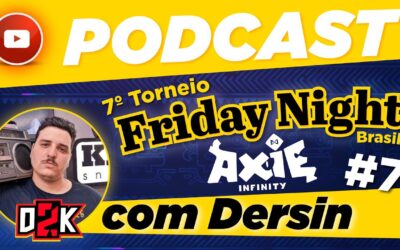 Friday Night Axie Infinity Brasil Scholarship & Podcast [7a Edição]